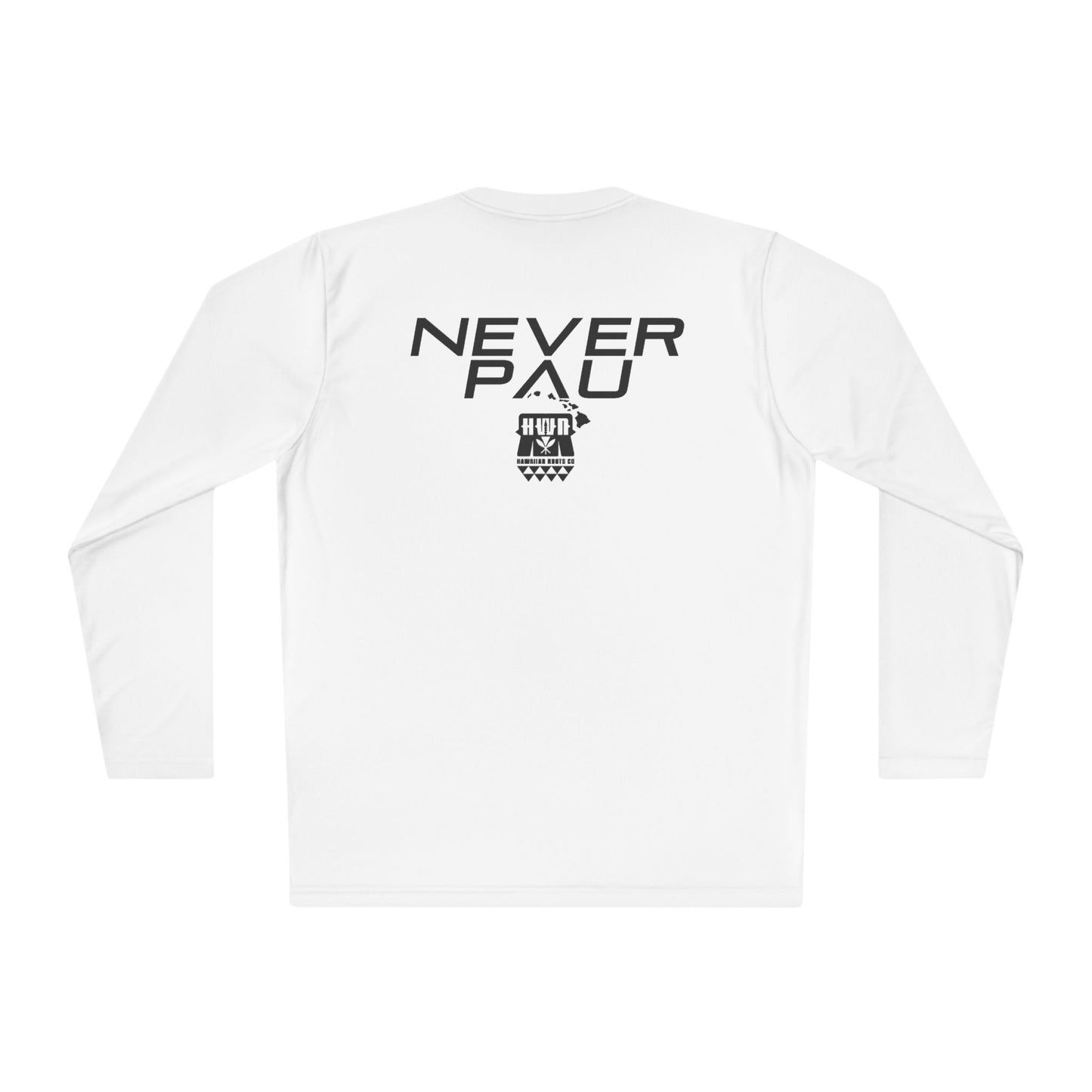 Never Pau Mana Strong DryCore Performance Long Sleeve Tee